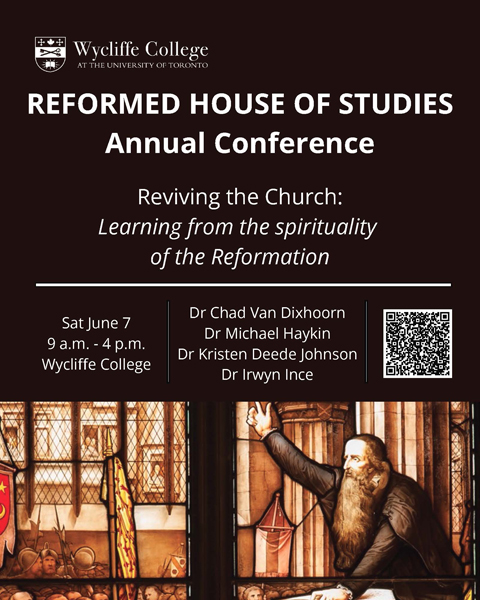 Wycliffe College, Reformed House of Studies Conference