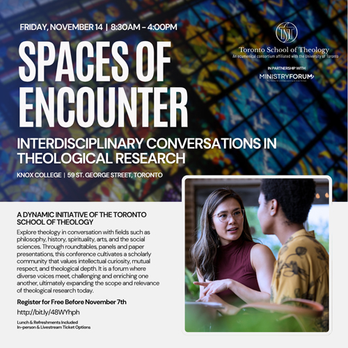 TST Conference | Spaces of Encounter: Interdisciplinary Conversations in Theological Research, November 14, 2025 TST Conference | Spaces of Encounter: Interdisciplinary Conversations in Theological Research, November 14, 2025